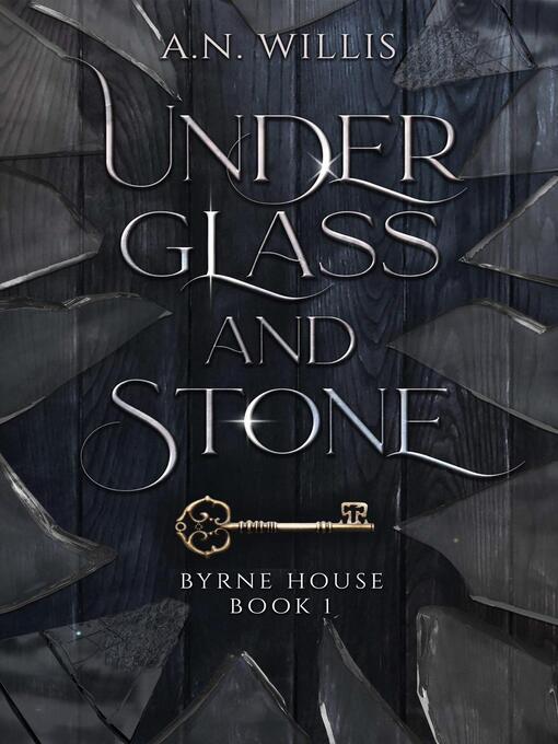 Title details for Under Glass and Stone by A.N. Willis - Available